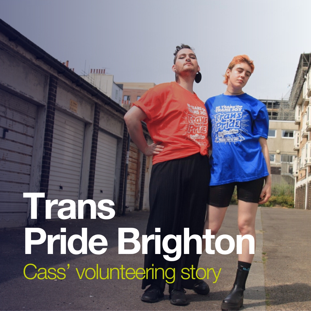 Capita offers employees a paid day every year to volunteer for causes close to their hearts, Cass' being Trans Pride in Brighton.