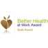 Better Health at Work - Gold Award
