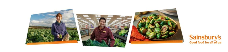Sainsburys banner comprising of three images. The first is a women in a argicultural field, the second  a Sainsbury's employee in a Sainsbury store and the third is a bowl of brussels sprouts