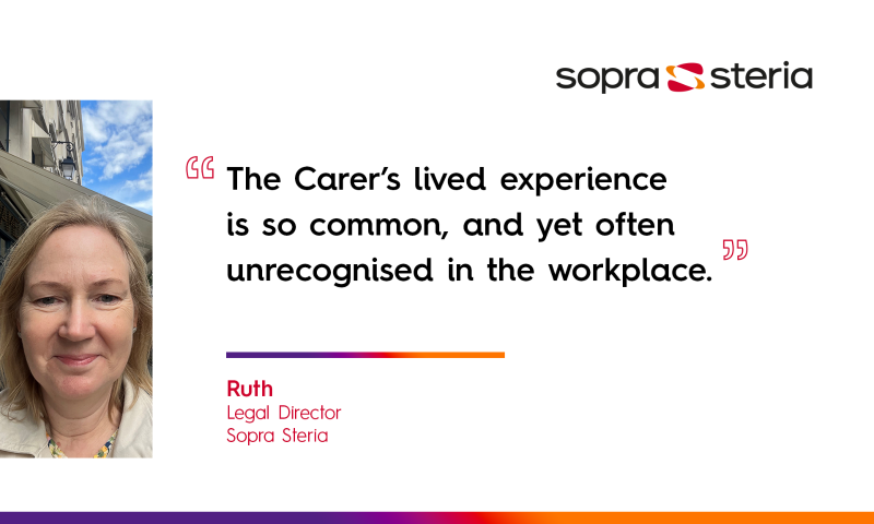 Ruth is a Legal Director and sponsor of the new Carer’s Community at Sopra Steria.