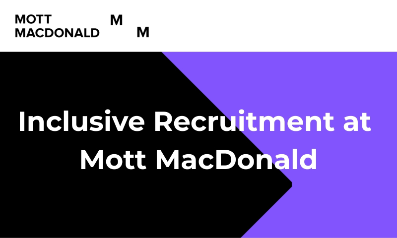 Inclusive recruitment at Mott MacDonald