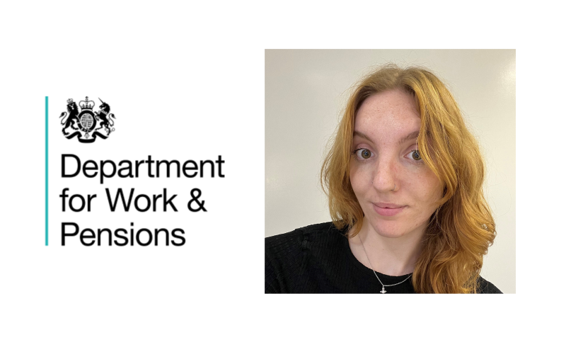 Evie  - Continuous Improvement, Change and Employee Life Cycle Officer in DWP’s People and Capability team.