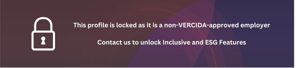 This profile is locked as it is a non-VERCIDA-approved employer. Contact us to unlock Inclusive and ESG features.