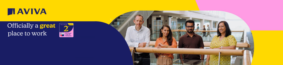 Layout and Colour Scheme The image is a wide corporate banner divided into distinct, vibrant graphic shapes:  Left Section: Features a deep navy blue background curved sharply on the right side, set against a bright yellow background.  Right Section: Highlights a photograph of people within a modern, curved frame, flanked by blocks of bright pink and yellow in the top-right and bottom-right corners.  Text and Branding (Left Side) Company Logo: The official AVIVA logo is displayed at the top left in its signature navy blue font next to a stylized yellow square icon.  Main Slogan: Below the logo, the text reads: "Officially a great place to work". The words are written in white, serif typography, except for the word "great", which is emphasized in bold yellow.  Accreditation Badge: To the right of the slogan, there is a small, rectangular badge with a pink background. It prominently displays a large yellow "2nd" and text indicating an award for being a "Best Super Large UK Workplace".  Photographic Element (Right Side) The photograph features four smiling professionals standing in a row, leaning against a light wood and glass balcony railing in a bright, multi-storey office atrium.  From left to right, the individuals are:  A fair-skinned man with short brown hair, wearing a white, open-collared dress shirt and dark trousers.  A woman with tanned skin and long, wavy dark hair, wearing an orange or terracotta-coloured blouse and beige trousers.  A man with dark skin, a short beard, and glasses, wearing a casual, short-sleeved brown polo shirt.  A woman with olive skin and shoulder-length dark hair, wearing a bright yellow patterned dress.