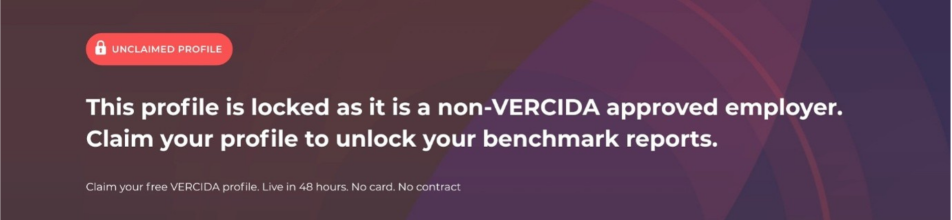 This profile is locked as it is a non-VERCIDA approved employer. Claim your profile to unlock your benchmark reports.