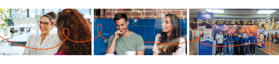 This image is a triptych made up of three horizontal photographs side-by-side, unified by a continuous, looping orange line graphic running across all three frames.  Left Panel: Two women are chatting in a modern office environment. The woman on the left wears glasses and a patterned white top, smiling broadly as she touches her hair.  Middle Panel: A man in a green T-shirt and a woman in a light top are seated together, laughing in a cafe or relaxed office space in front of an exposed brick wall and a blue padded booth.  Right Panel: A group of corporate representatives stand together posing at a blue and white branded exhibition booth for "VISTRA" at a career fair or conference.  The overall layout has a clean, professional finish designed for promotional or recruitment branding.