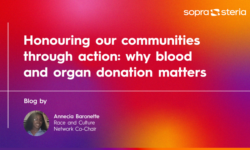 This image features a title graphic or banner for an article or blog post set against a vibrant background gradient transition from red, orange, pink, and purple tones.   Key Visual Elements:Company Branding: The sopra steria logo is displayed in white text in the top-right corner.   Main Heading: Prominently written in bold white text across the upper-middle area, the main title reads:"Honouring our communities through action: why blood and organ donation matters"   Author Details: In the lower-left corner, thin white divider lines separate a section labelled "Blog by".   Below this text, a circular profile photo depicts Annecia Baronette.   Her role is listed alongside the picture as "Race and Culture Network Co-Chair".