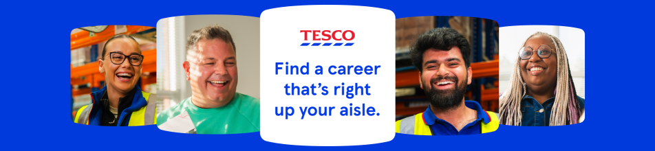 This image is a recruitment banner for Tesco, featuring five curved portrait panels set against a solid blue background:   Central Panel: A white vertical card displaying the red and blue Tesco logo at the top. Beneath the logo, bold blue text reads: "Find a career that’s right up your aisle."   People Portraits: Surrounding the central text card are four portraits of smiling employees:   Far Left: A woman with her hair tied back, wearing glasses and a high-visibility vest over a navy top.   Inner Left: A man smiling in a light green top, positioned in an indoor setting.   Inner Right: A bearded man smiling, wearing a high-visibility vest over a blue Tesco polo shirt in a warehouse or stockroom setting.   Far Right: A smiling woman with braided hair and glasses.